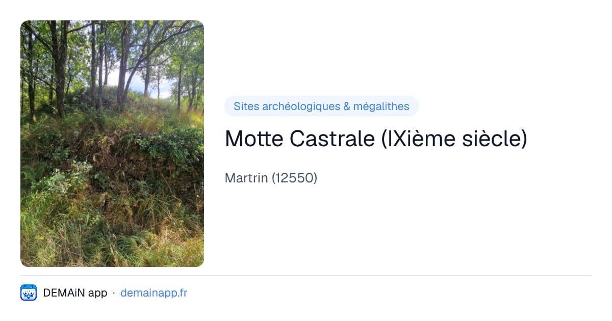 Motte Castrale (IXième siècle) — Martrin