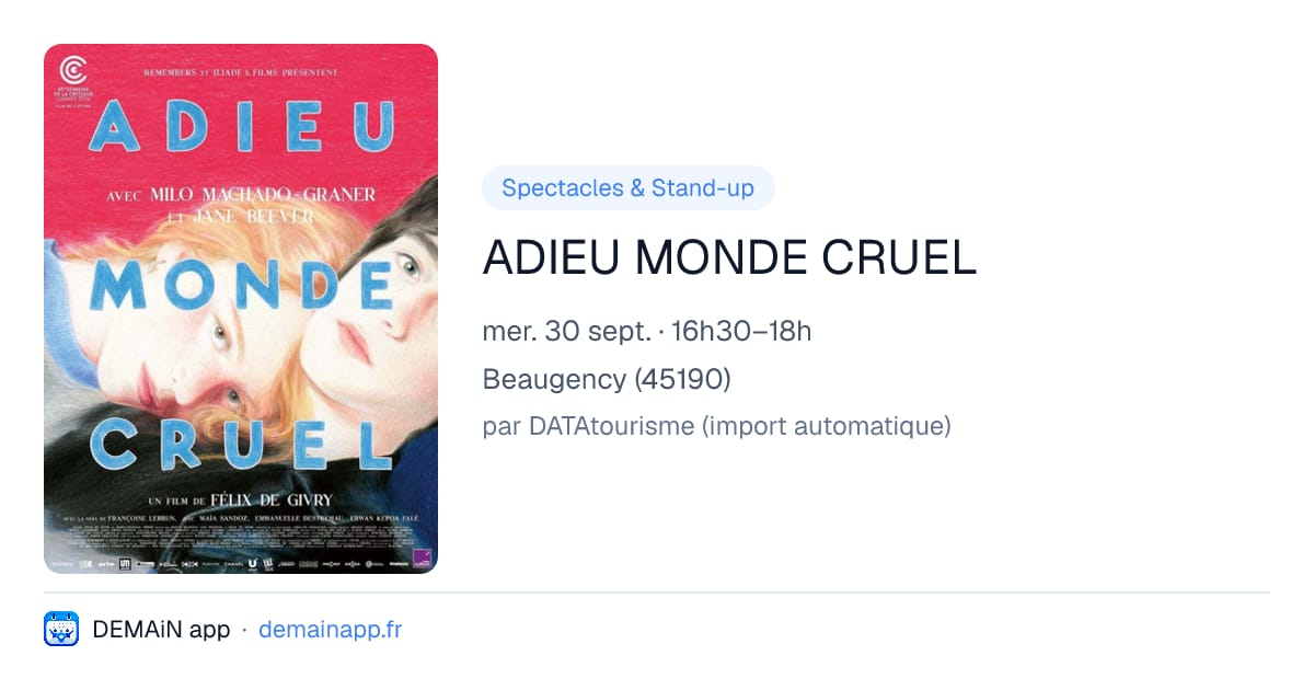 ADIEU MONDE CRUEL — Beaugency
