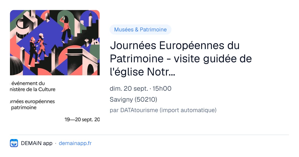 Journées Européennes du Patrimoine - visite guidée de l'église Notre-Dame de Savigny — Savigny