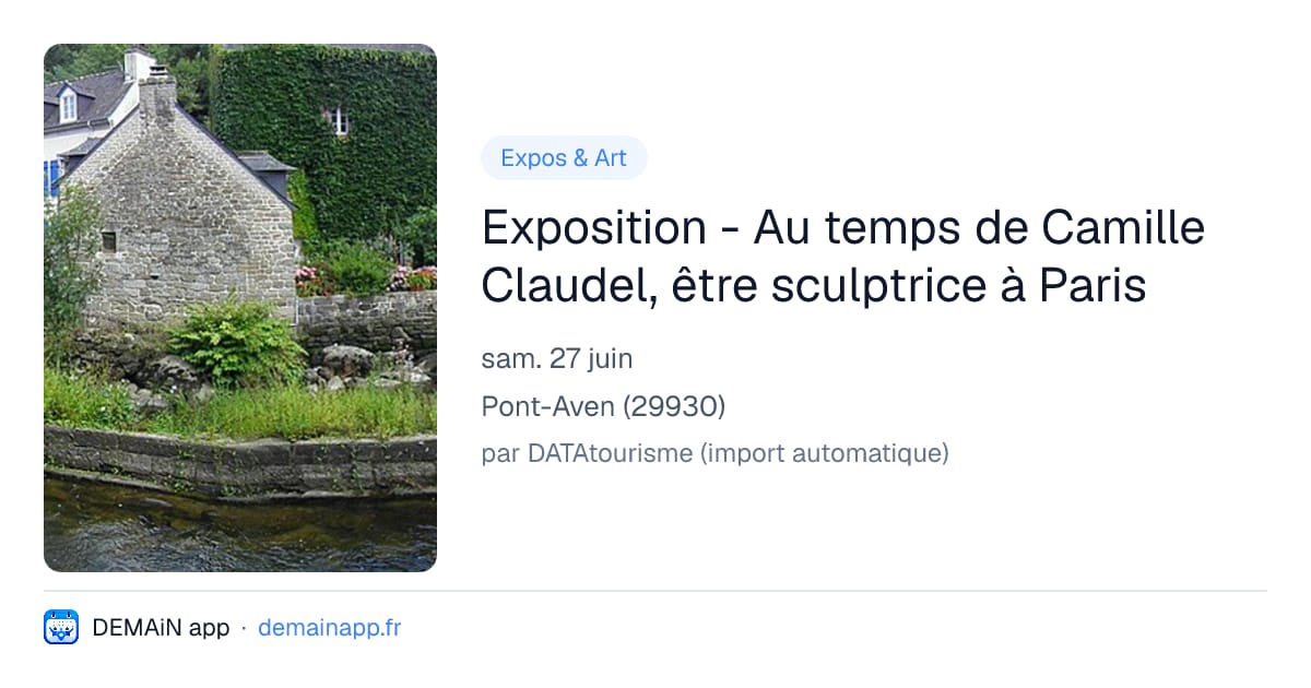 Exposition - Au temps de Camille Claudel, être sculptrice à Paris — Pont-Aven