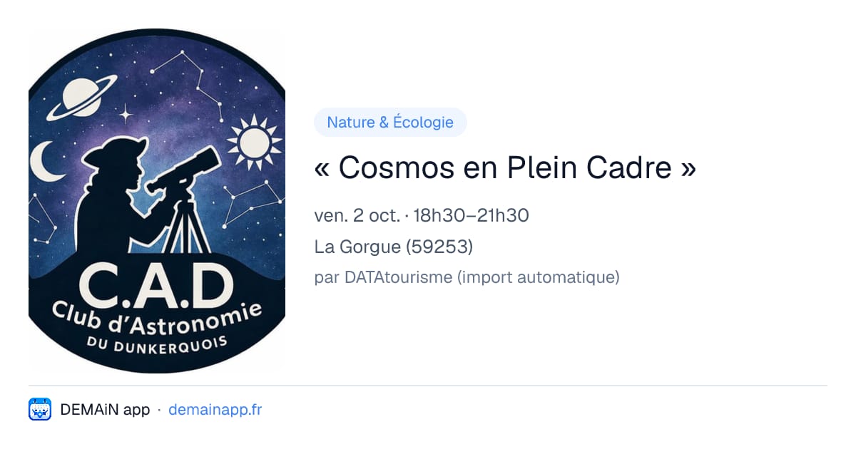 « Cosmos en Plein Cadre » — La Gorgue