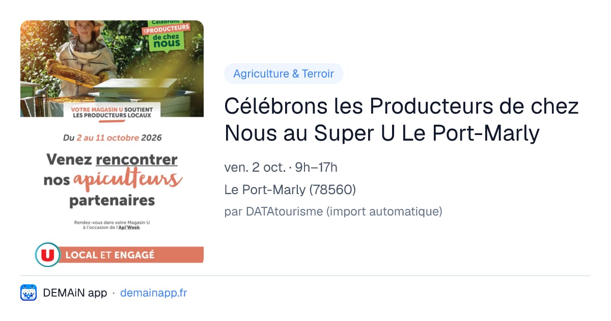 Célébrons les Producteurs de chez Nous au Super U Le Port-Marly — Le Port-Marly
