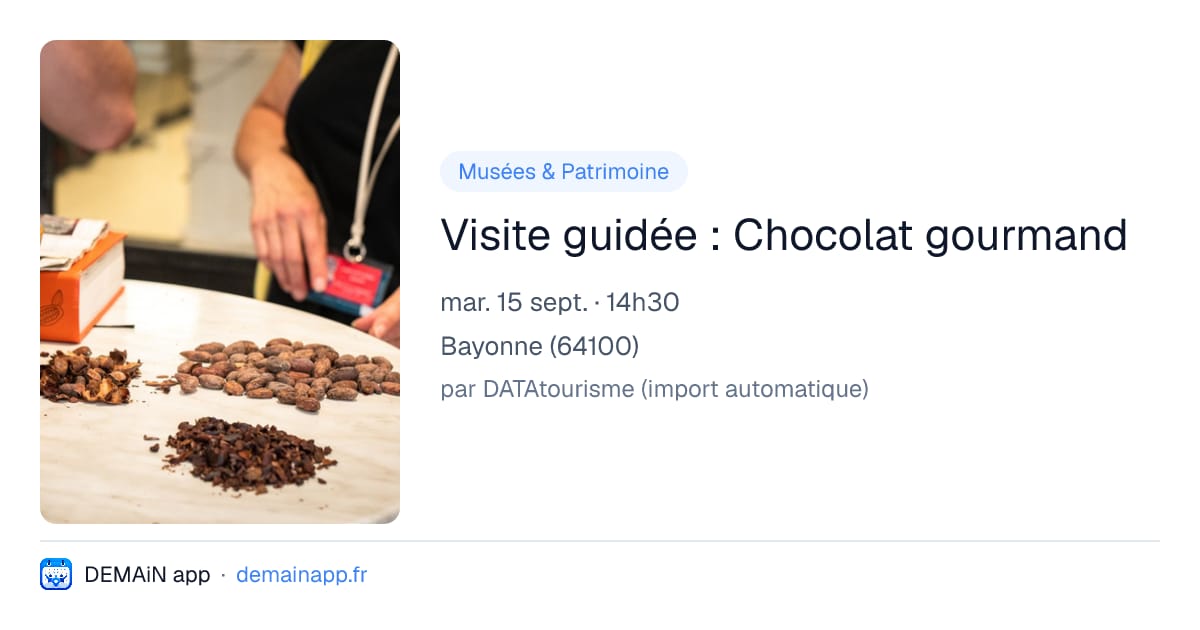 Visite guidée : Chocolat gourmand — Bayonne