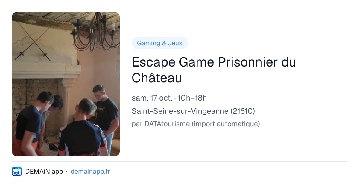 Escape Game Prisonnier du Château — Saint-Seine-sur-Vingeanne