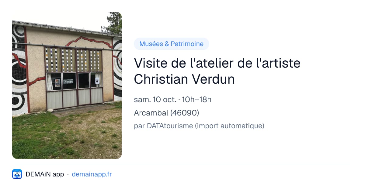 Visite de l'atelier de l'artiste Christian Verdun — Arcambal