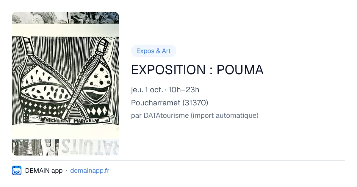 EXPOSITION : POUMA — Poucharramet