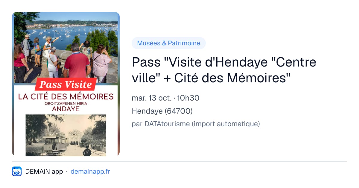 Pass "Visite d'Hendaye "Centre ville" + Cité des Mémoires" — Hendaye