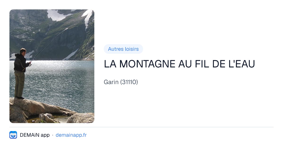 LA MONTAGNE AU FIL DE L'EAU — Garin
