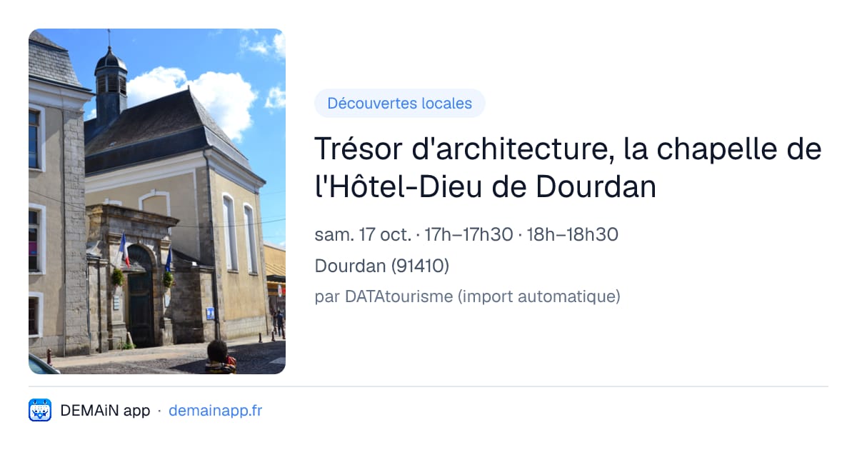 Trésor d'architecture, la chapelle de l'Hôtel-Dieu de Dourdan — Dourdan