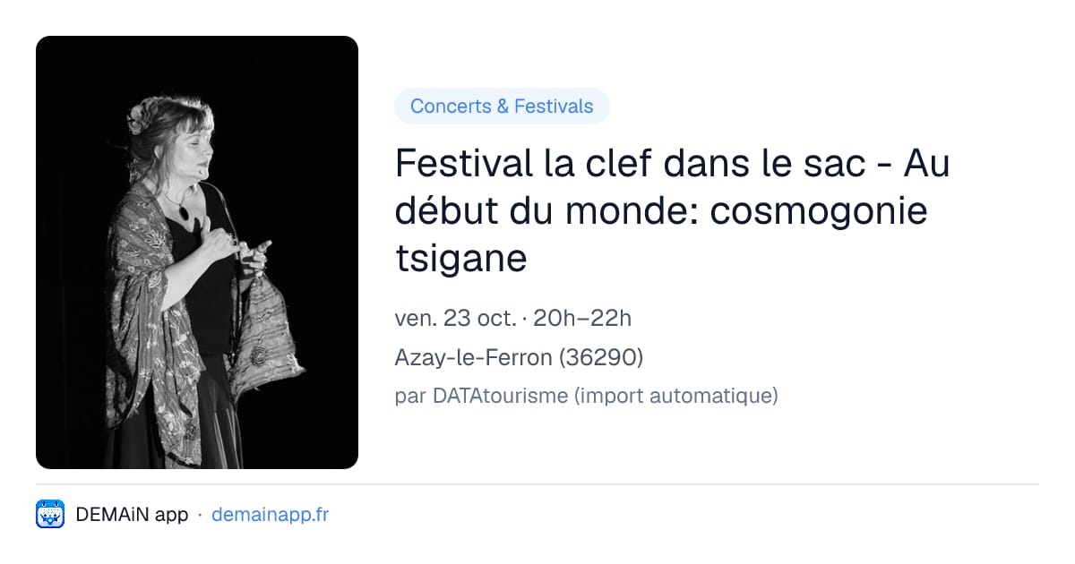 Festival la clef dans le sac - Au début du monde: cosmogonie tsigane — Azay-le-Ferron