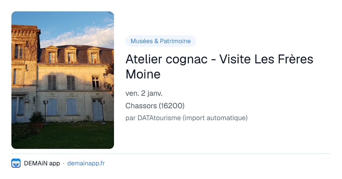Atelier cognac - Visite Les Frères Moine — Chassors