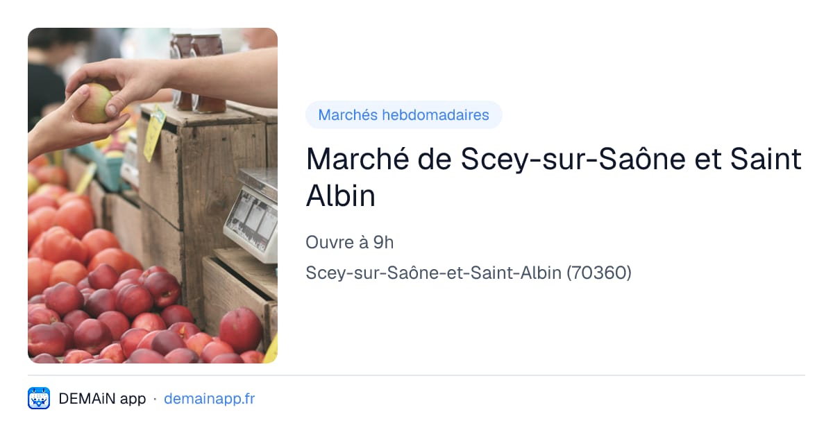 Marché de Scey-sur-Saône et Saint Albin — Scey-sur-Saône-et-Saint-Albin
