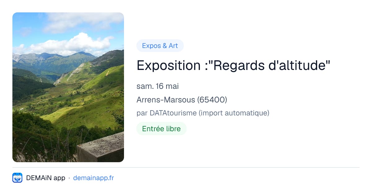 Exposition :"Regards d'altitude" — Arrens-Marsous