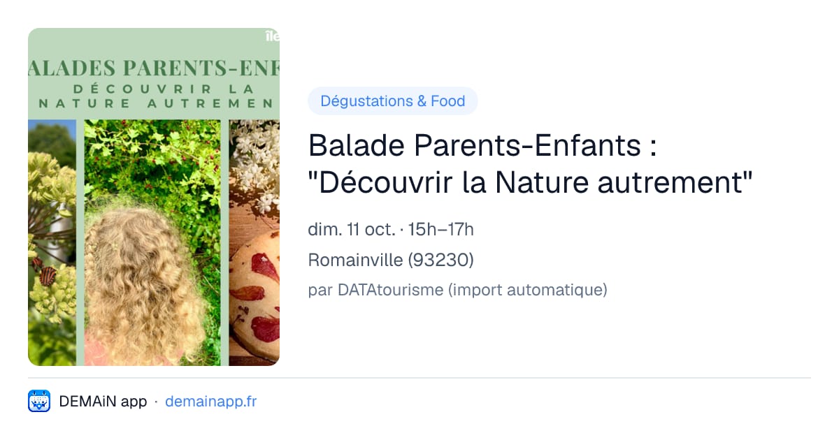 Balade Parents-Enfants : "Découvrir la Nature autrement" — Romainville