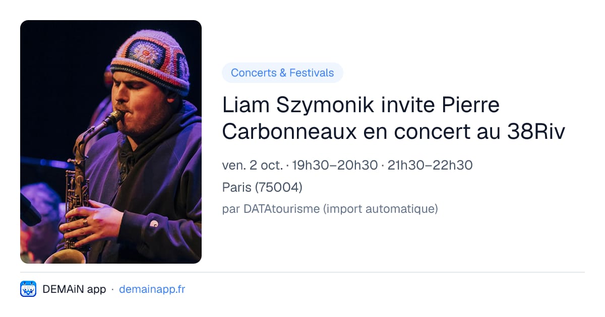Liam Szymonik invite Pierre Carbonneaux en concert au 38Riv — Paris