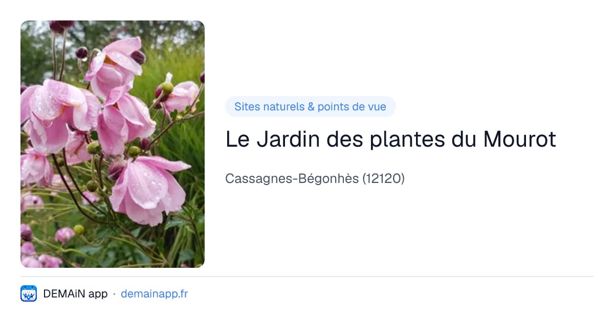 Le Jardin des plantes du Mourot — Cassagnes-Bégonhès