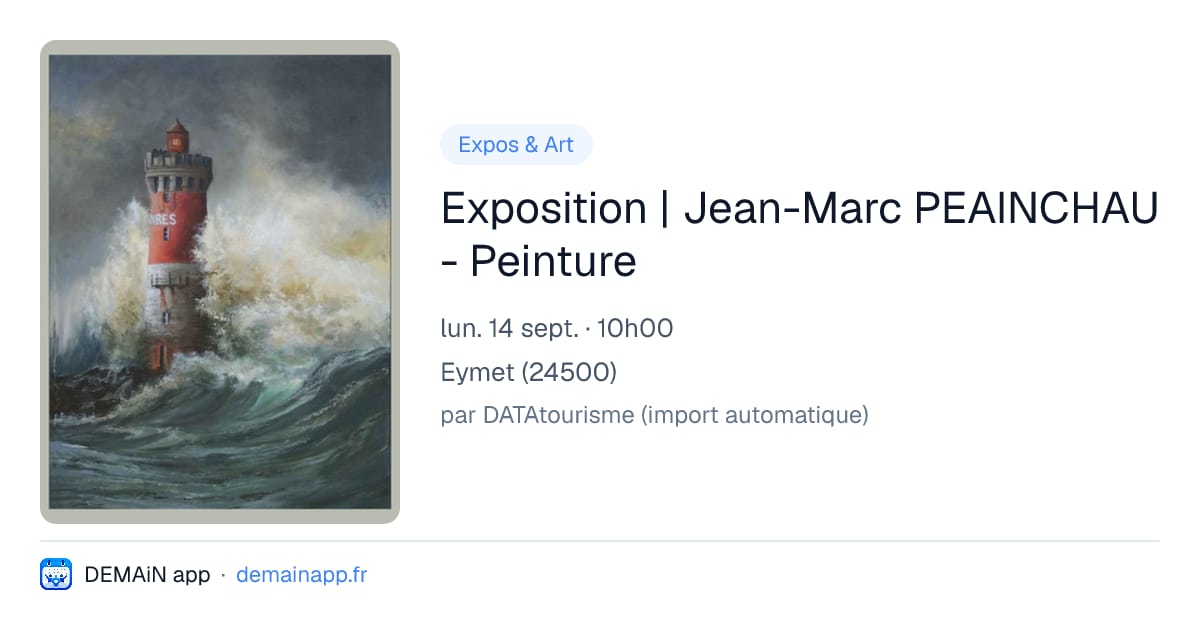Exposition | Jean-Marc PEAINCHAU - Peinture — Eymet