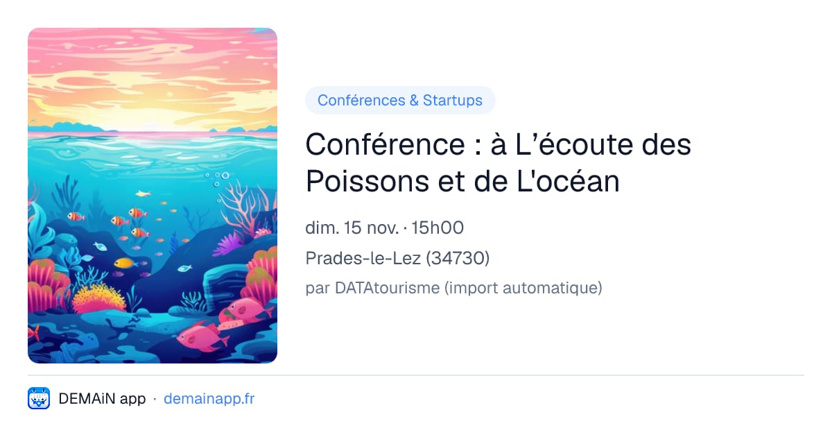 Conférence : à L’écoute des Poissons et de L'océan — Prades-le-Lez