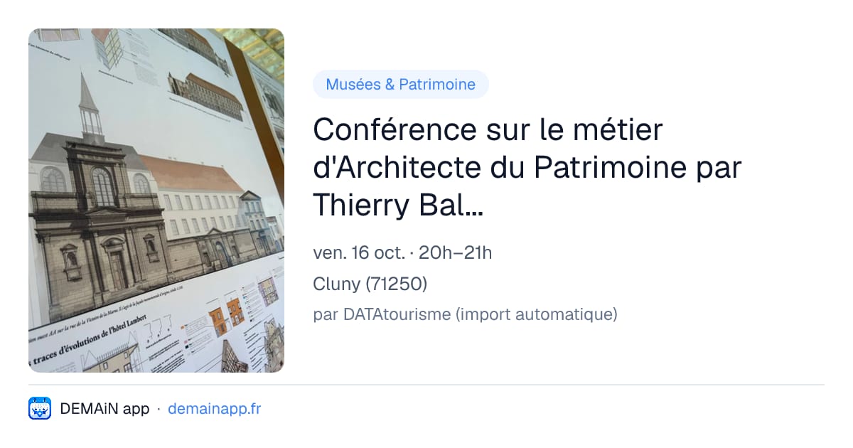 Conférence sur le métier d'Architecte du Patrimoine par Thierry Balereau — Cluny