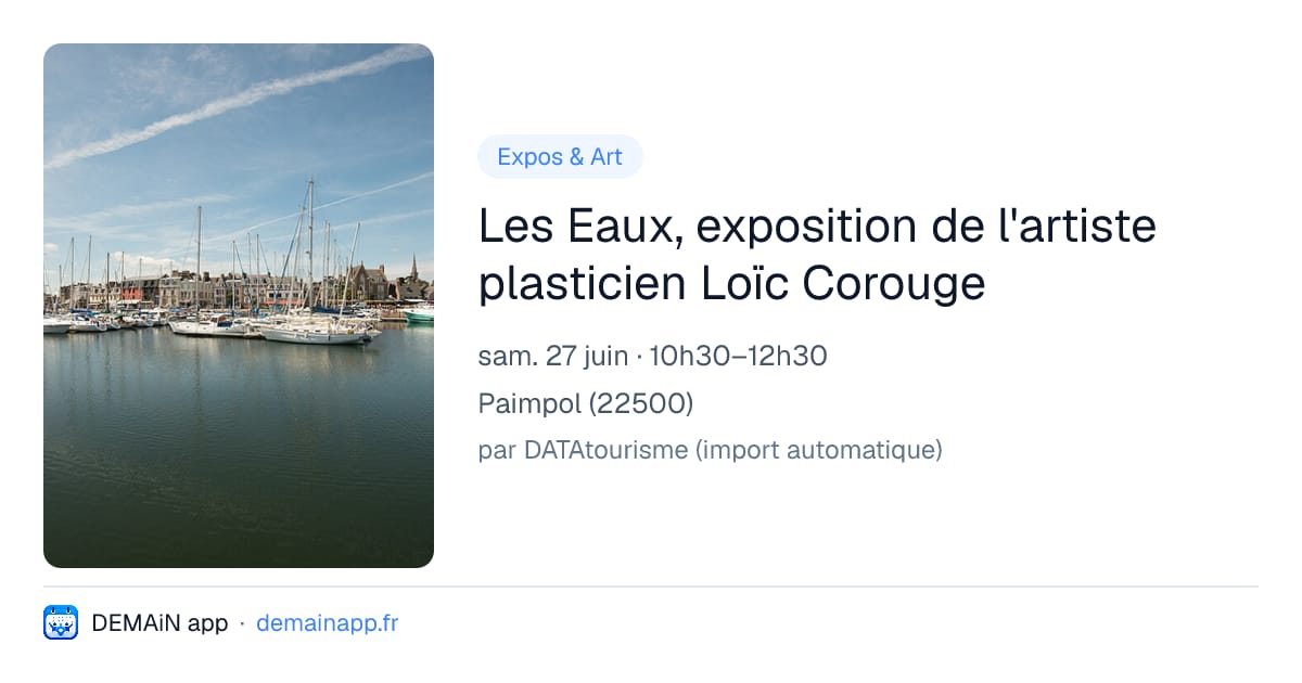 Les Eaux, exposition de l'artiste plasticien Loïc Corouge — Paimpol