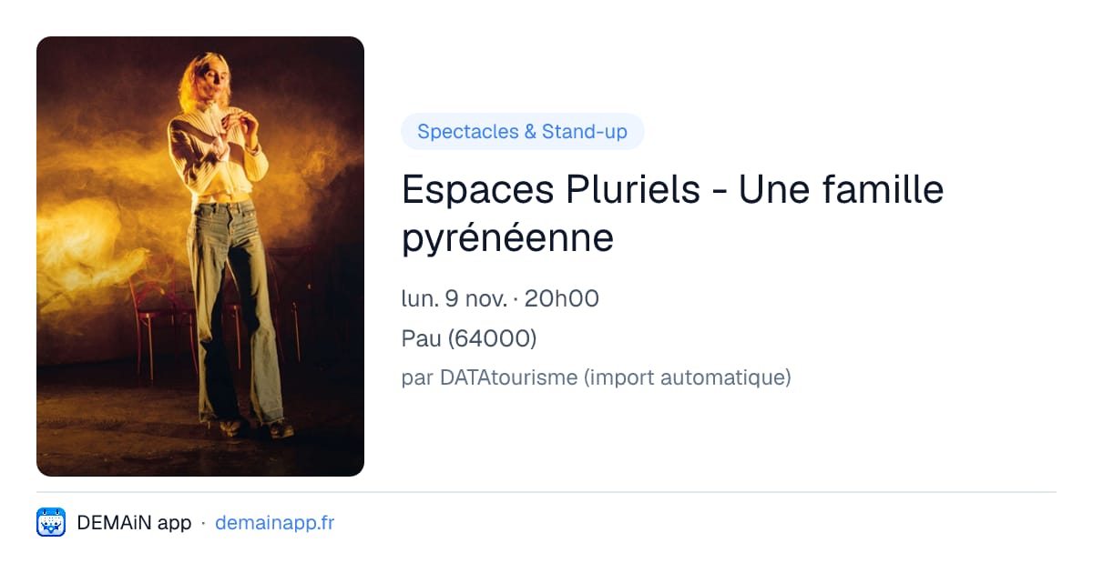 Espaces Pluriels - Une famille pyrénéenne — Pau