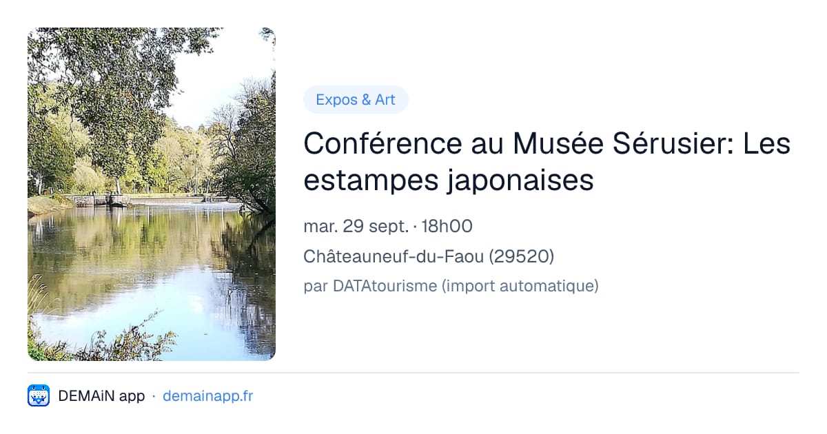 Conférence au Musée Sérusier: Les estampes japonaises — Châteauneuf-du-Faou