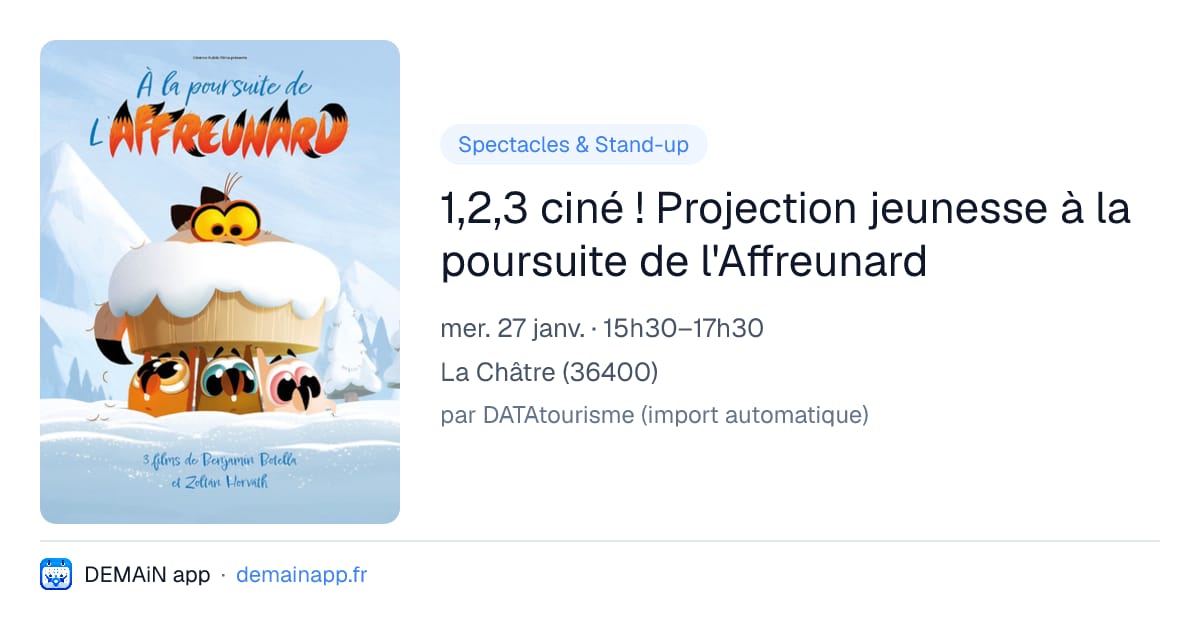 1,2,3 ciné ! Projection jeunesse à la poursuite de l'Affreunard — La Châtre