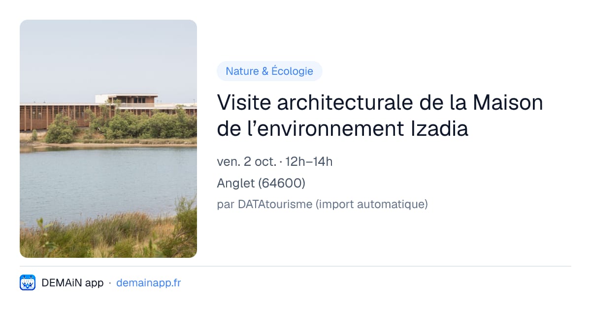 Visite architecturale de la Maison de l’environnement Izadia — Anglet