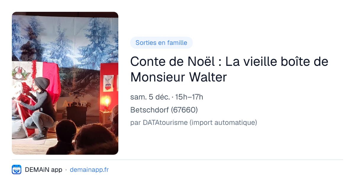 Conte de Noël : La vieille boîte de Monsieur Walter — Betschdorf