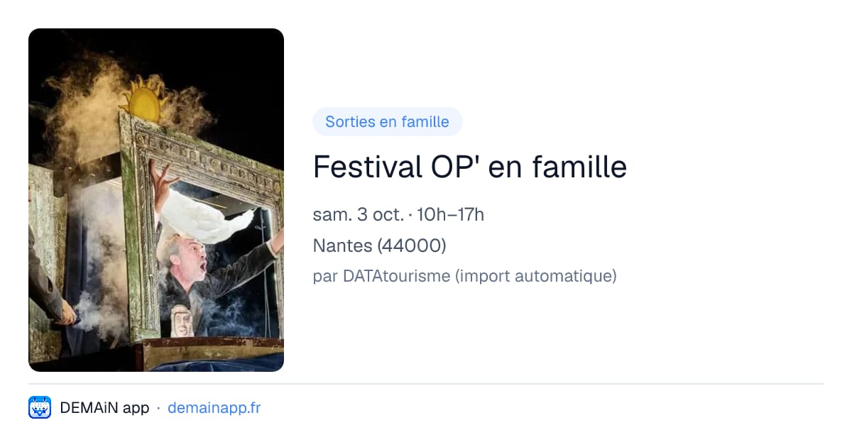 Festival OP' en famille — Nantes