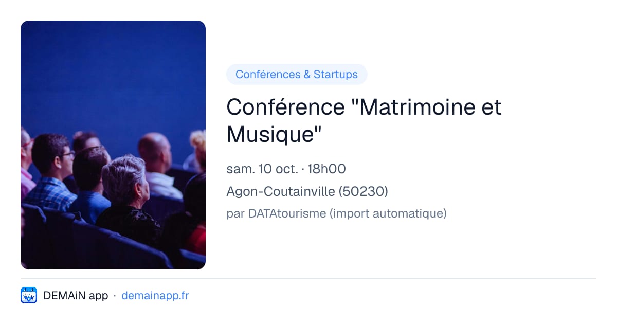 Conférence "Matrimoine et Musique" — Agon-Coutainville