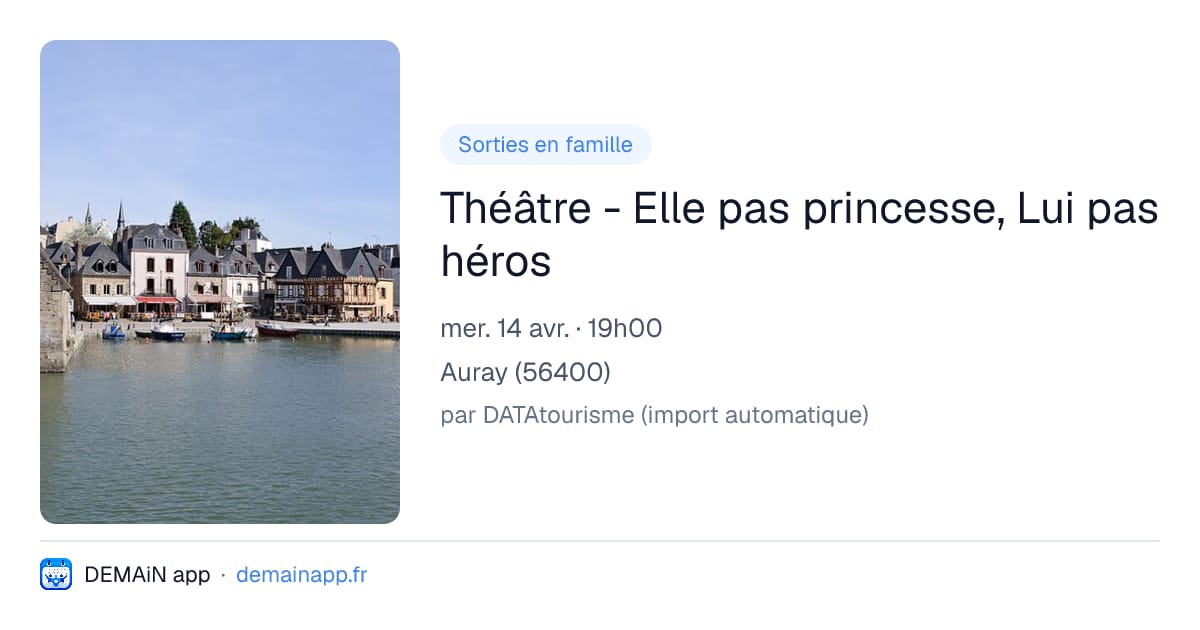 Théâtre - Elle pas princesse, Lui pas héros — Auray