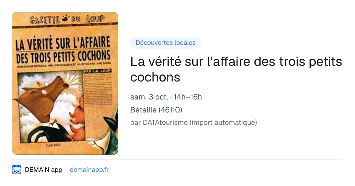 La vérité sur l’affaire des trois petits cochons — Bétaille