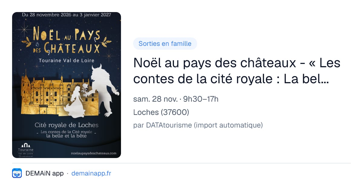 Noël au pays des châteaux - « Les contes de la cité royale : La belle et la bête » — Loches