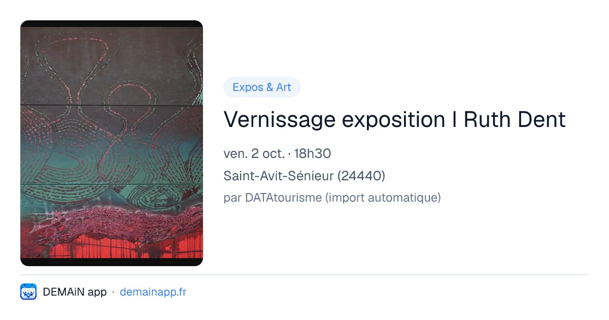 Vernissage exposition I Ruth Dent — Saint-Avit-Sénieur