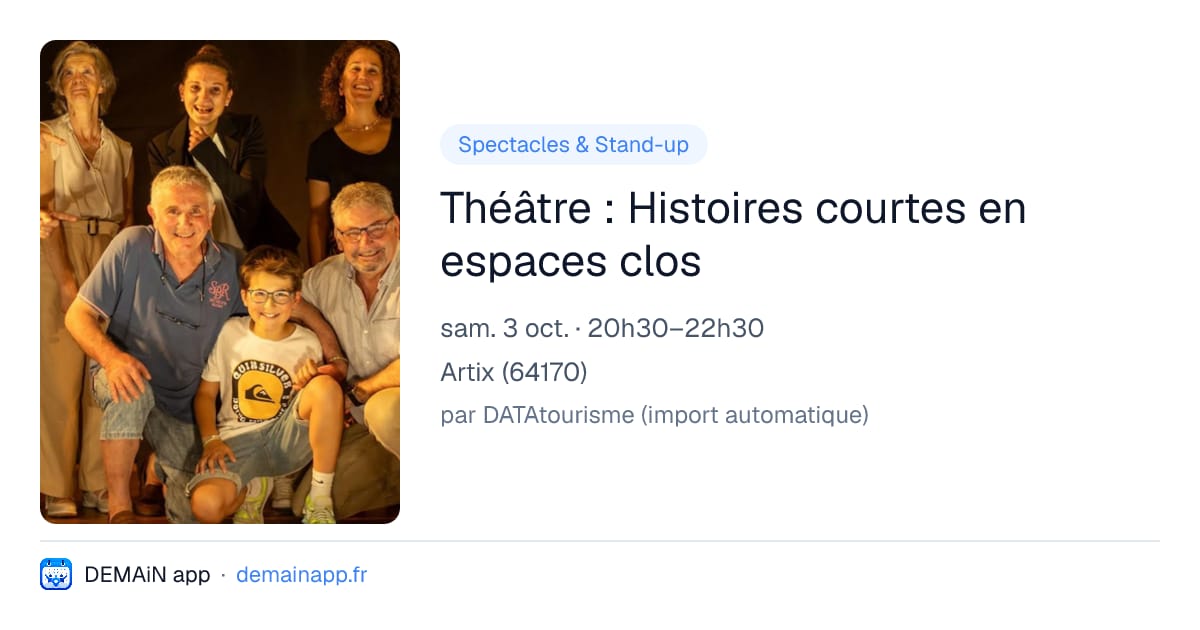 Théâtre : Histoires courtes en espaces clos — Artix