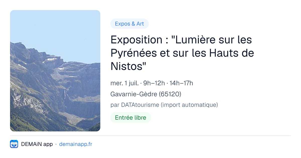 Exposition : "Lumière sur les Pyrénées et sur les Hauts de Nistos" — Gavarnie-Gèdre
