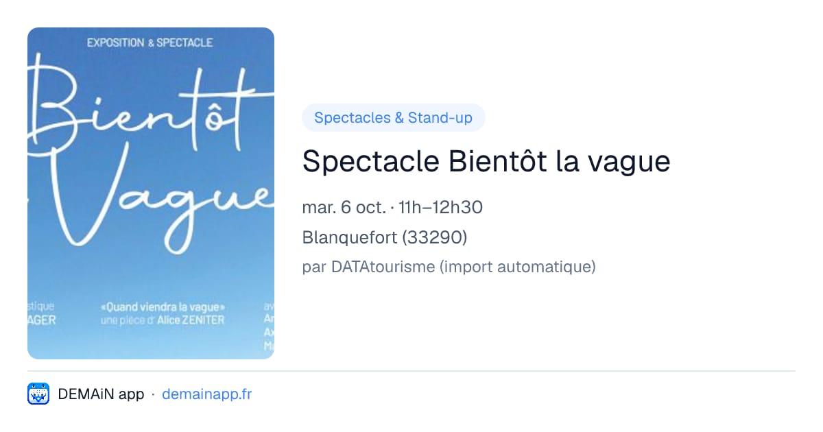 Spectacle Bientôt la vague — Blanquefort