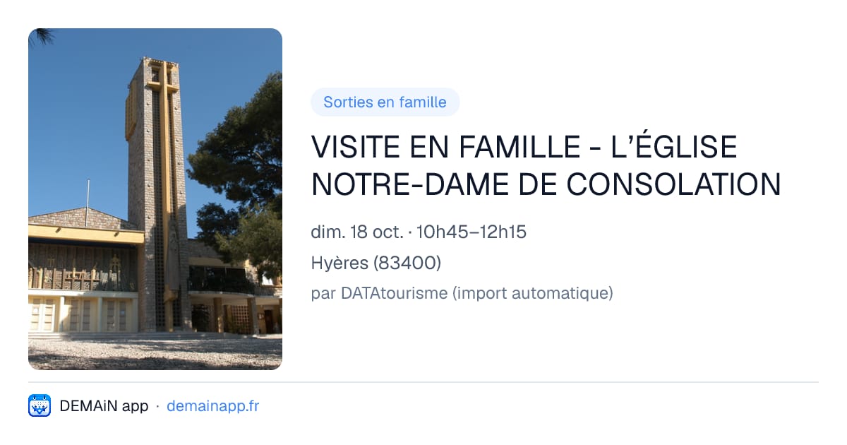 VISITE EN FAMILLE - L’ÉGLISE NOTRE-DAME DE CONSOLATION — Hyères