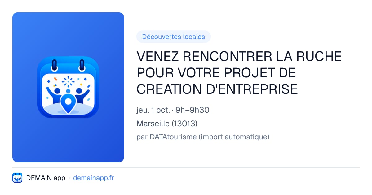 VENEZ RENCONTRER LA RUCHE POUR VOTRE PROJET DE CREATION D'ENTREPRISE — Marseille