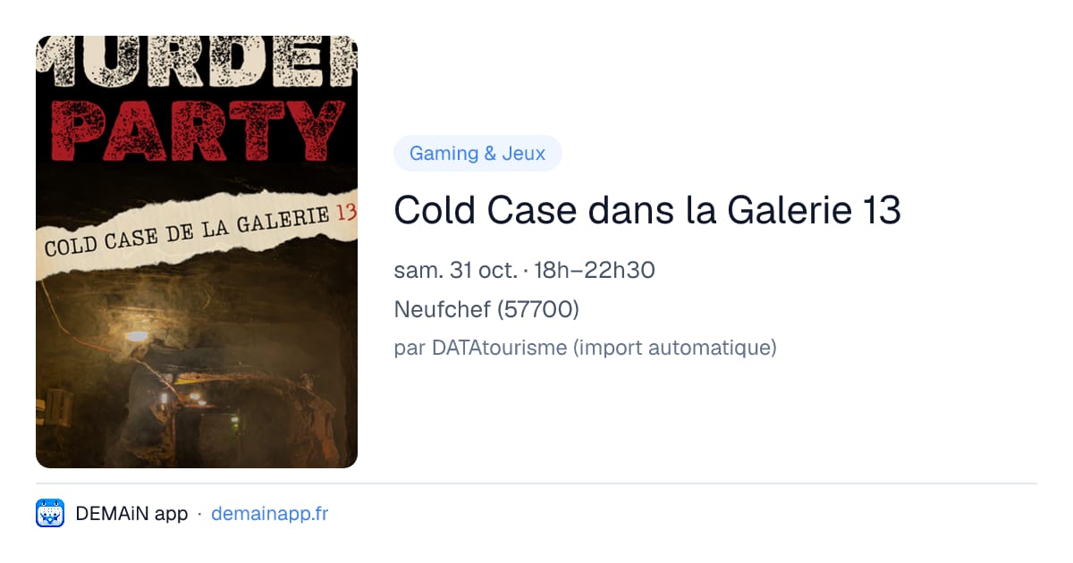 Cold Case dans la Galerie 13 — Neufchef