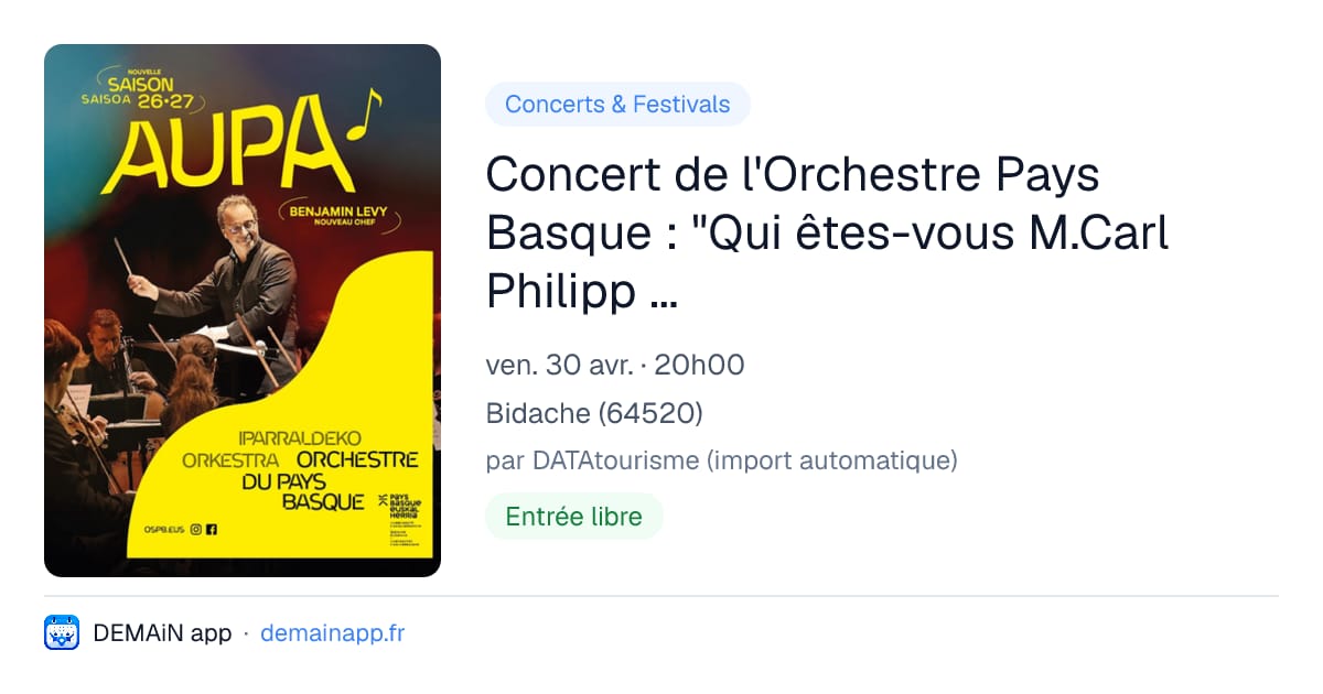 Concert de l'Orchestre Pays Basque : "Qui êtes-vous M.Carl Philipp Emanuel Bach ?" — Bidache