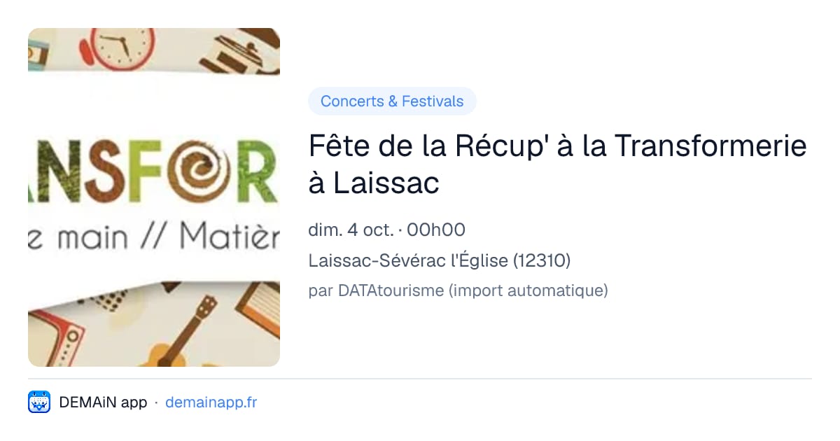 Fête de la Récup' à la Transformerie à Laissac — Laissac-Sévérac l'Église