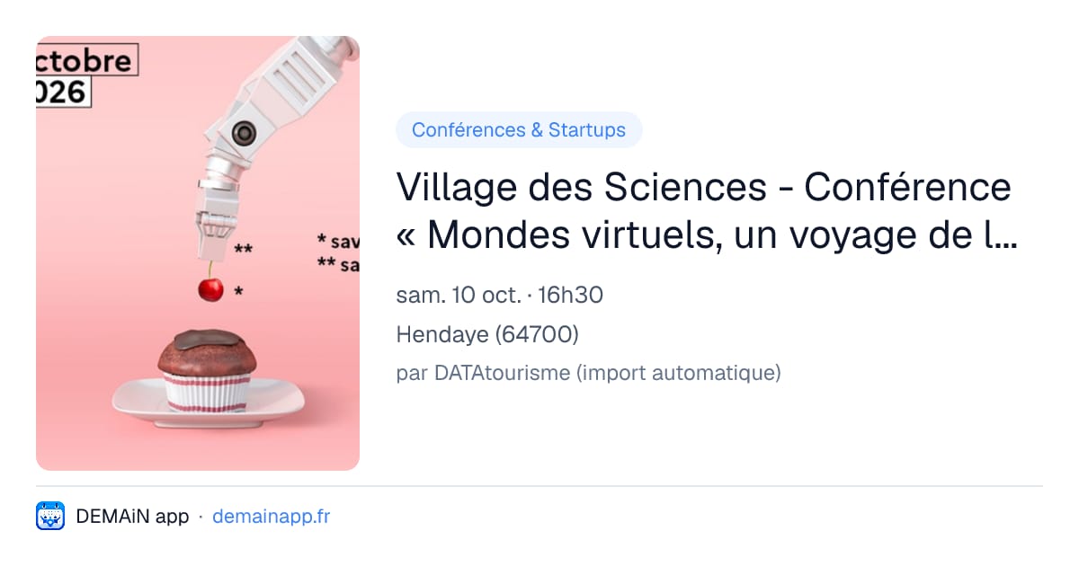 Village des Sciences - Conférence « Mondes virtuels, un voyage de l'informatique aux autres sciences » — Hendaye