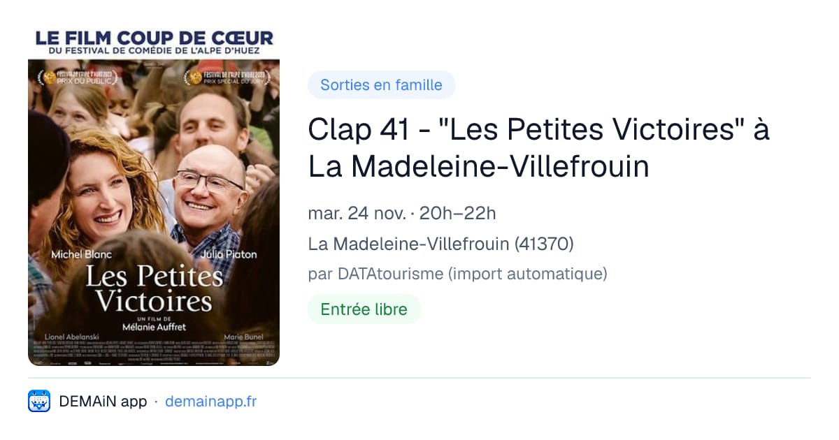 Clap 41 - "Les Petites Victoires" à La Madeleine-Villefrouin — La Madeleine-Villefrouin