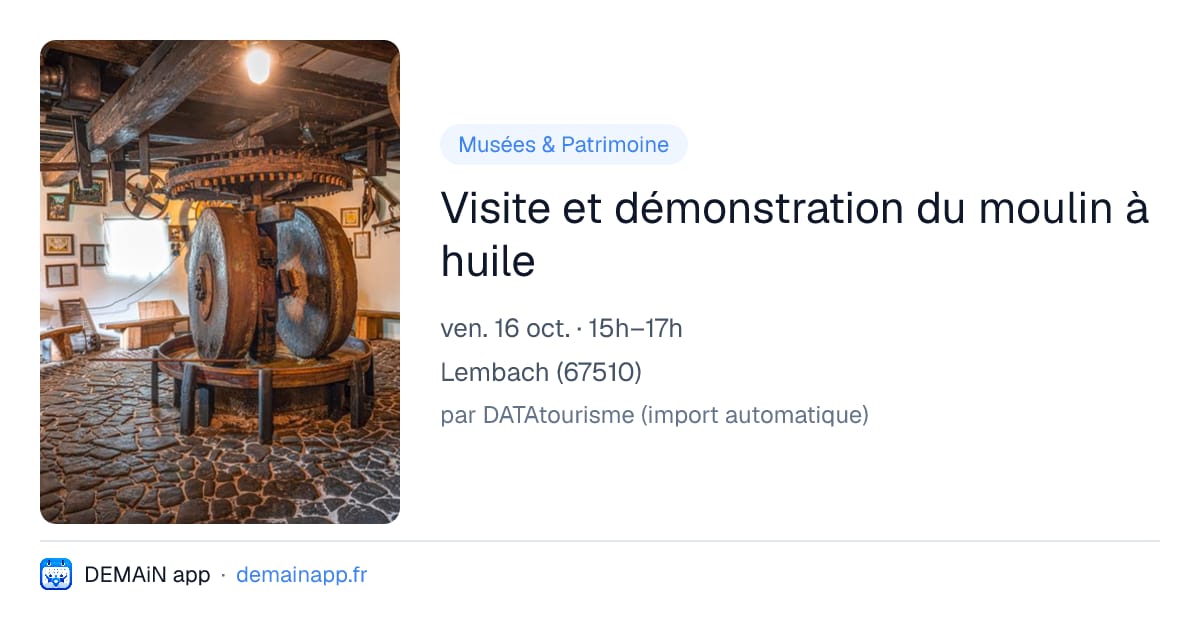 Visite et démonstration du moulin à huile — Lembach