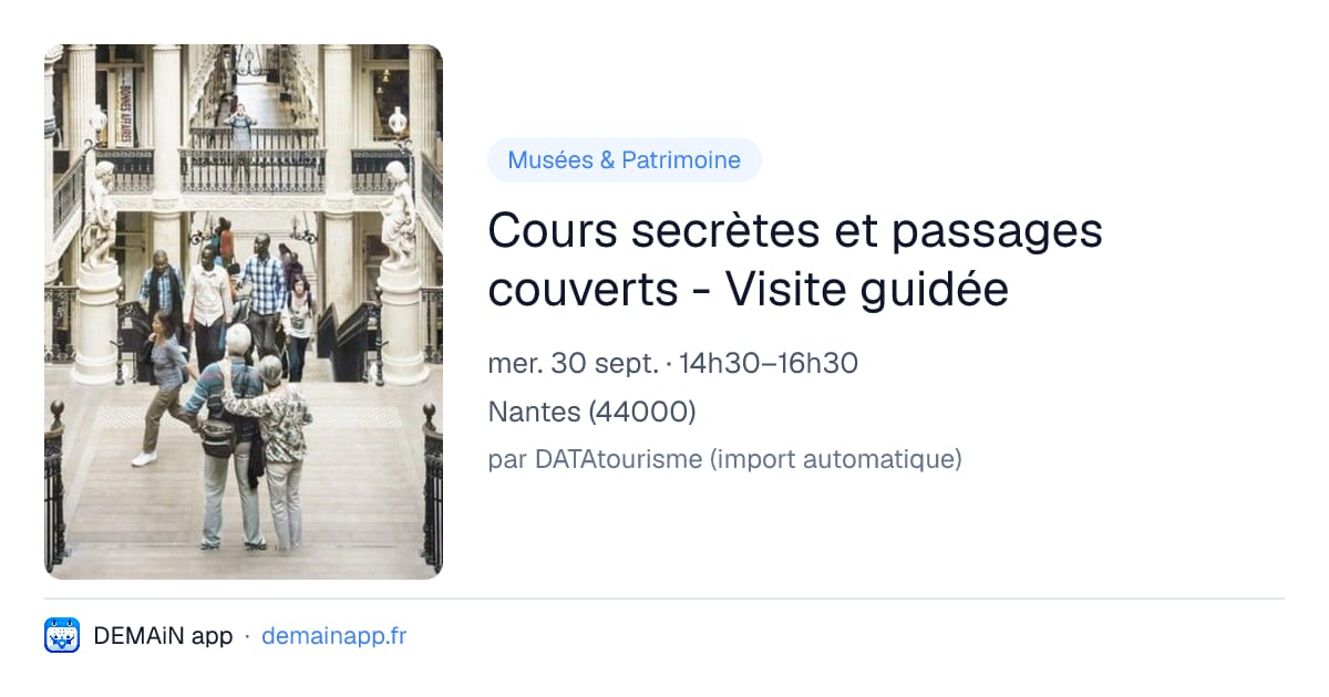 Cours secrètes et passages couverts - Visite guidée — Nantes