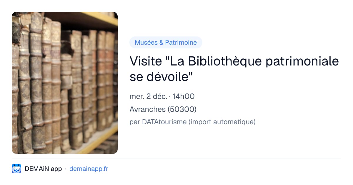 Visite "La Bibliothèque patrimoniale se dévoile" — Avranches