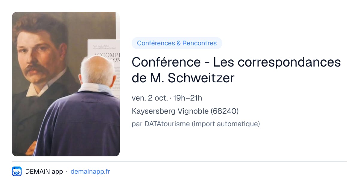 Conférence - Les correspondances de M. Schweitzer — Kaysersberg Vignoble