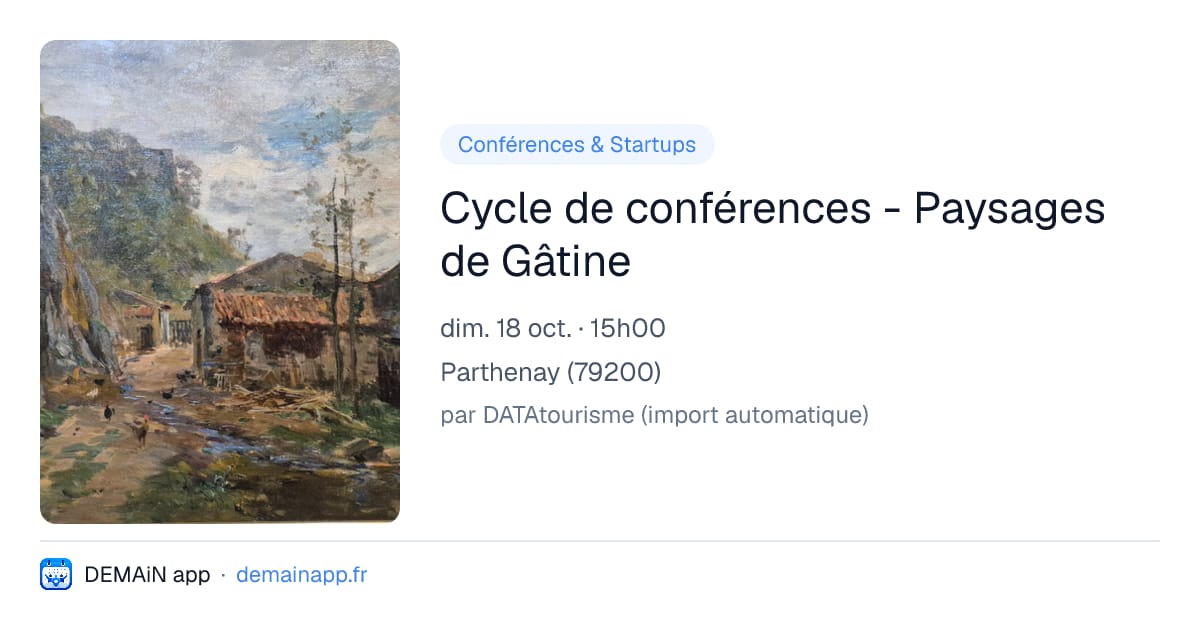 Cycle de conférences - Paysages de Gâtine — Parthenay
